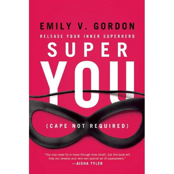 Super You : Release Your Inner Superhero (Paperback)