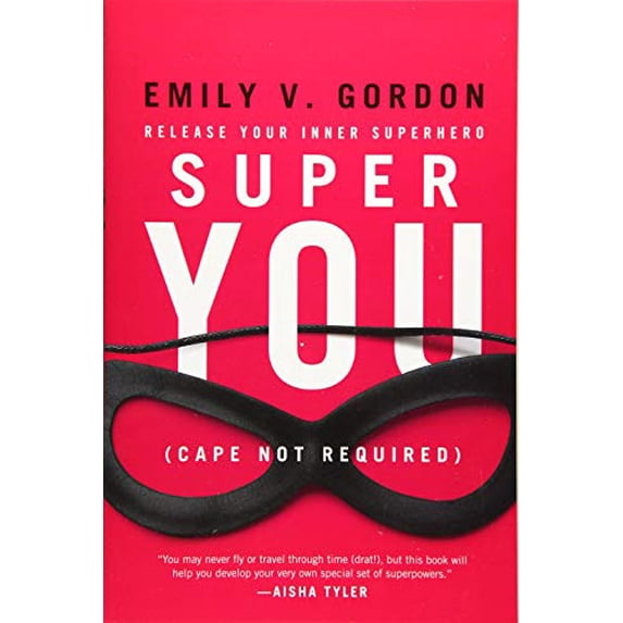 Pre-Owned Super You: Release Your Inner Superhero (Paperback) 1580055753 9781580055758