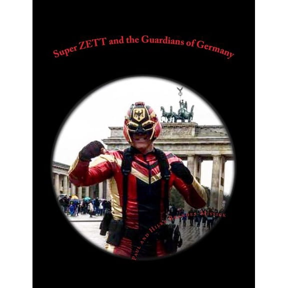 Super ZETT and the Guardians of Germany: Super ZETT Comic Rough Draft (Paperback)