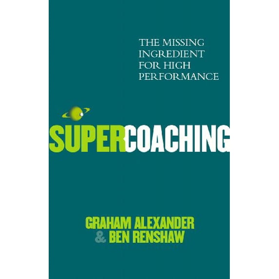 Pre-Owned Super Coaching: The Missing Ingredient for High Performance (Paperback) 1844137015