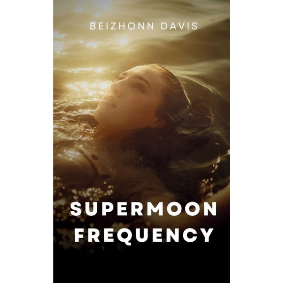 SuperMoon Frequency, (Paperback)