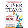 thumbnail image 1 of Pre-Owned Superteams: Using the Principles of Respect(tm) to Unleash Explosive Business Performance (Hardcover) 0071830421 9780071830423, 1 of 1