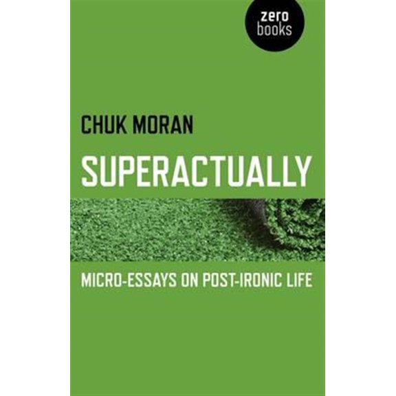 Pre-Owned Superactually : Micro-Essays on Post-Ironic Life (Paperback)