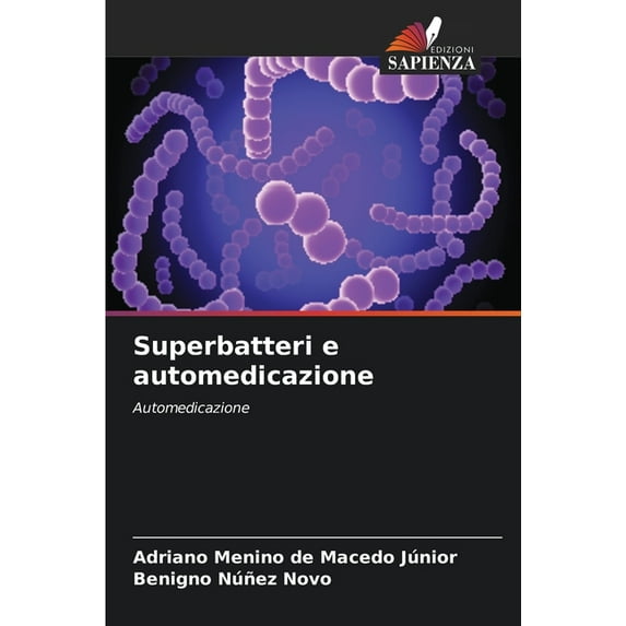 Superbatteri e automedicazione (Paperback)
