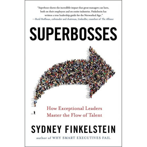 Superbosses : How Exceptional Leaders Master the Flow of Talent (Hardcover)