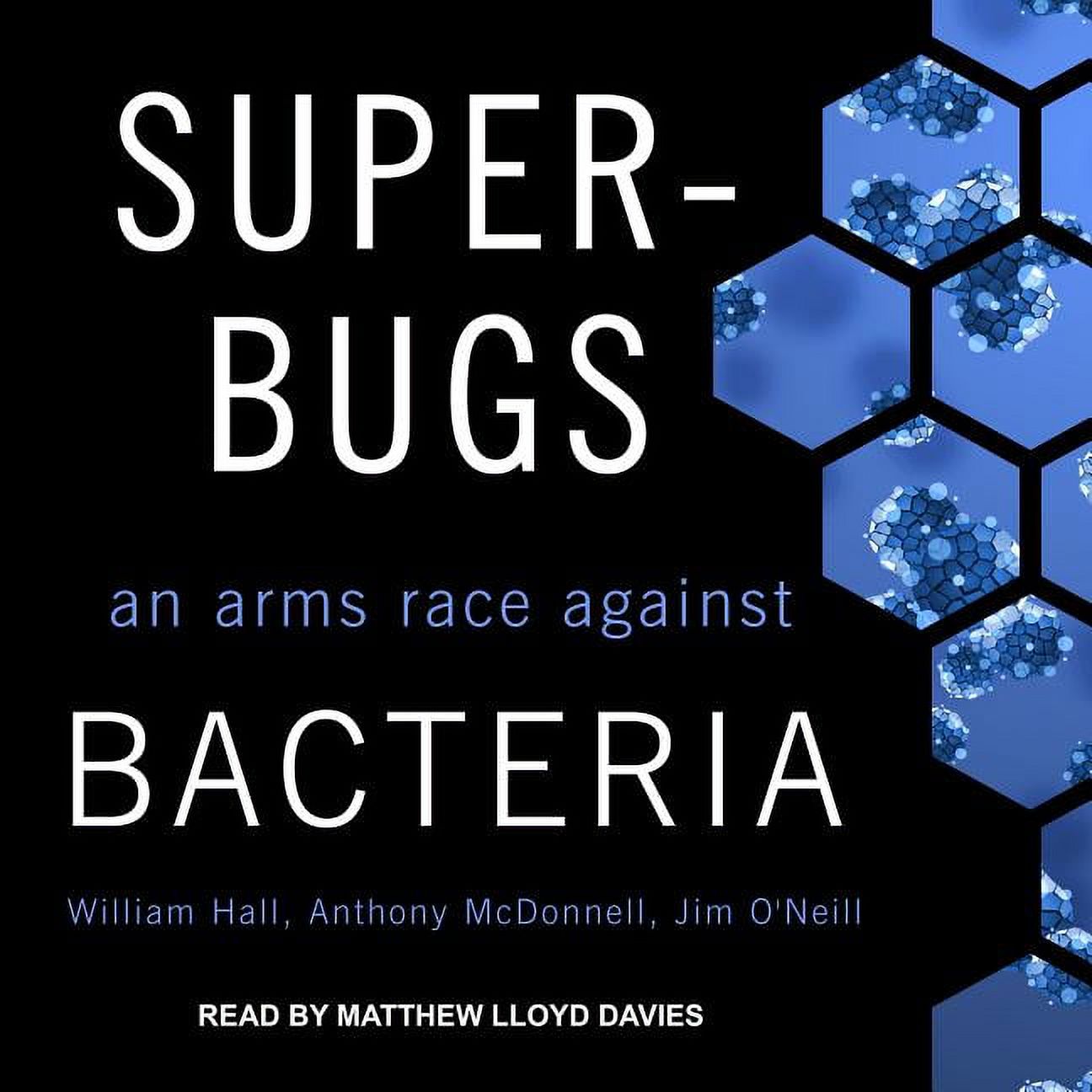Superbugs An Arms Race Against Bacteria (Audiobook)