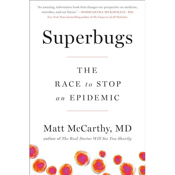 Pre-Owned Superbugs: The Race to Stop an Epidemic (Hardcover) 0735217505 9780735217508