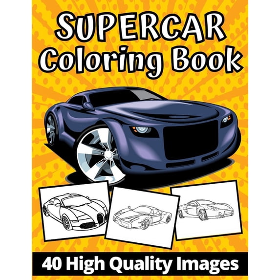 Supercar Coloring Book: Amazing Fast Cars Design To Color For Kids and Adults (Paperback)