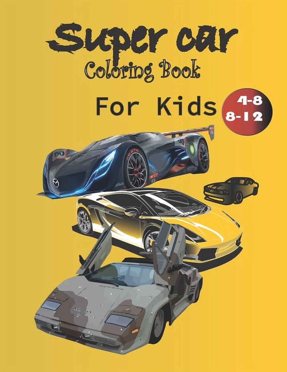 Sports Car Coloring Book For Kids Ages 8-12: A Sports Car Coloring