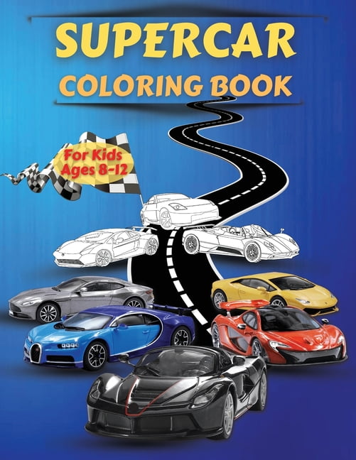 Supercar Coloring Book for Kids Ages 4-12: Great Car Coloring Books for Boys  and Girls (Paperback)
