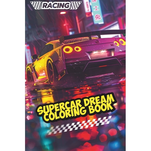 Supercar Dream Coloring Book: An Automotive Fun Coloring for 6 -18 Year Olds (Paperback)