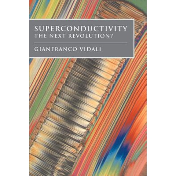 Pre-Owned Superconductivity: The Next Revolution? (Paperback) 0521377579 9780521377577