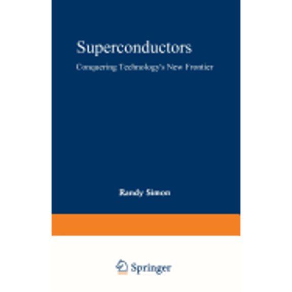Pre-Owned Superconductors: Conquering Technology's New Frontier (Paperback) 0306429594 9780306429590