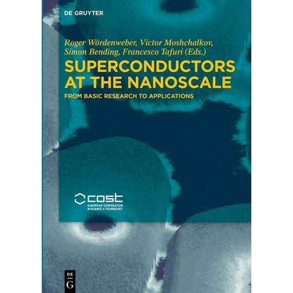 Superconductors at the Nanoscale: From Basic Research to Applications, (Hardcover)