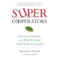 thumbnail image 1 of Pre-Owned SuperCooperators : Altruism, Evolution, and Why We Need Each Other to Succeed (Paperback) 9781451626636, 1 of 1