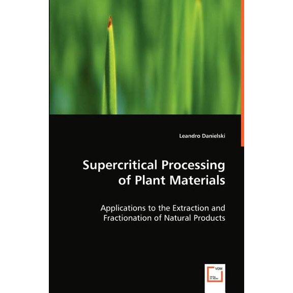 Supercritical Processing of Plant Materials (Paperback)