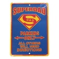 thumbnail image 1 of Superdad Parking Sign, 1 of 1
