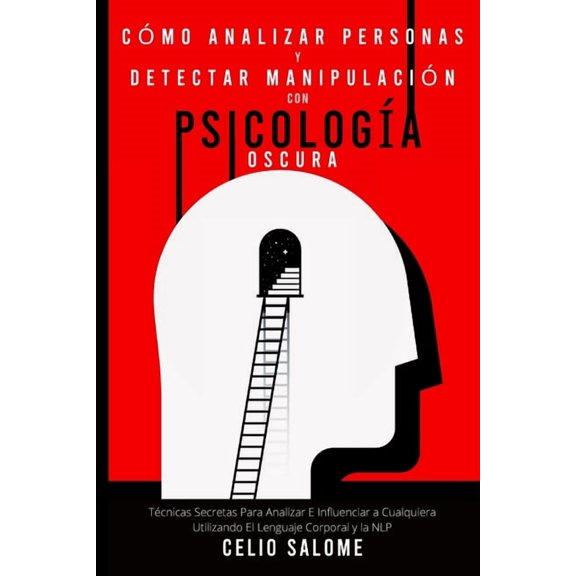 Supere la Procrastinacin, la Ansiedad y Cmo analizar personas y detectar manipulacin con psicologa oscura: Tcnicas Secretas Para Analizar E Influenciar a Cu, (Paperback)