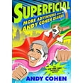 thumbnail image 1 of Pre-Owned Superficial: More Adventures from the Andy Cohen Diaries, 9781250116482, 1250116481, Hardcover, First Edition edition, 1 of 1
