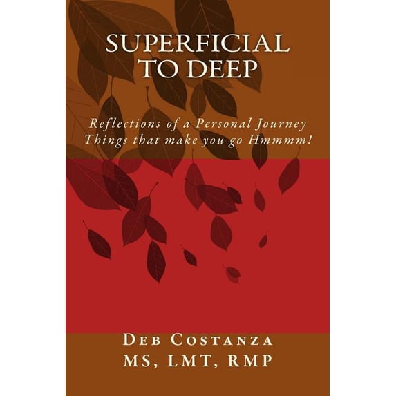 Superficial to Deep: Reflections of a Personal Journey - Things that make you go Hmmmm!, (Paperback)