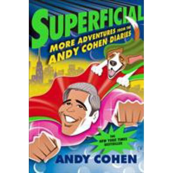 Pre-Owned Superficial: More Adventures from the Andy Cohen Diaries (Paperback) 1250145716 9781250145710