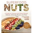 thumbnail image 1 of Pre-Owned Superfood Nuts: A Guide to Cooking with Power-Packed Walnuts, Almonds, Pecans, and More (Paperback) 1454923342 9781454923343, 1 of 1