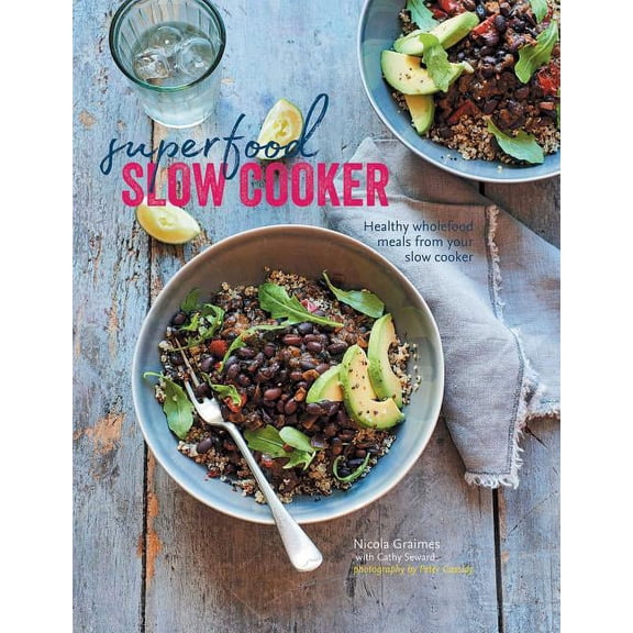 Superfood Slow Cooker : Healthy wholefood meals from your slow cooker (Hardcover)