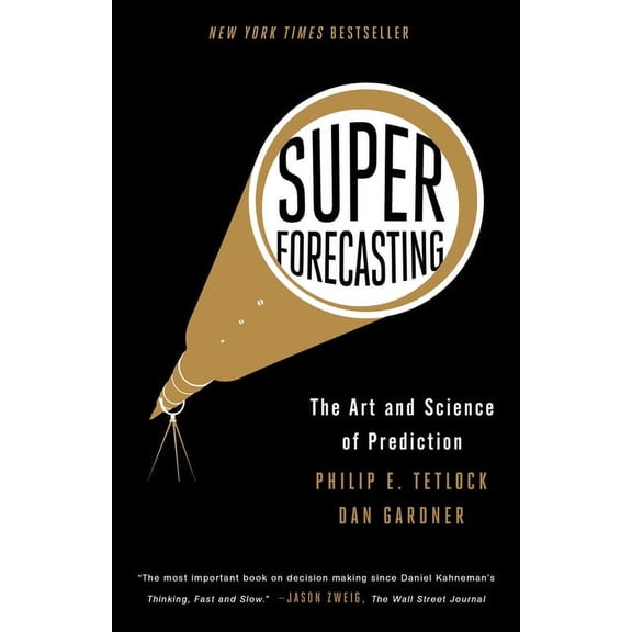 Superforecasting : The Art and Science of Prediction (Paperback)