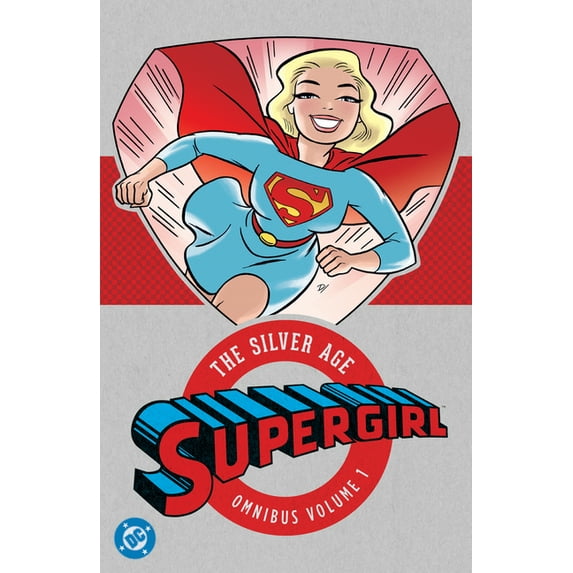 Supergirl: The Silver Age Omnibus Vol. 1 (New Edition), (Hardcover)
