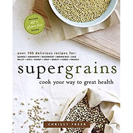 Pre-Owned Supergrains: Cook Your Way to Great Health: A Cookbook (Paperback) 0449016889 9780449016886