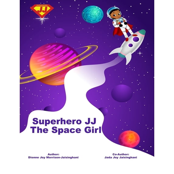 Superhero JJ The Space Girl, (Paperback)