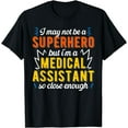 thumbnail image 1 of Superhero & Medical Assistant T-Shirt, 1 of 3