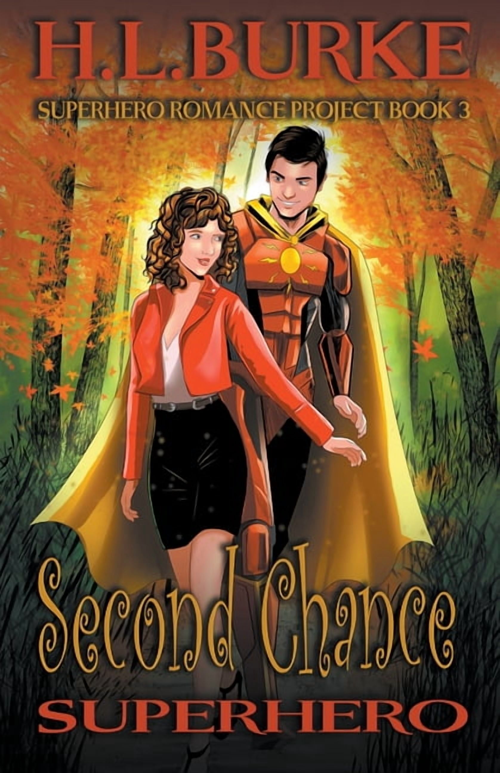 Superhero Romance Project Second Chance Superhero, Book 3, (Paperback)