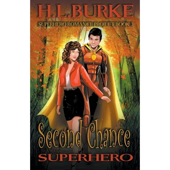 Superhero Romance Project Second Chance Superhero, Book 3, (Paperback)