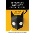 thumbnail image 1 of Superhero Thought Experiments : Comic Book Philosophy (Paperback), 1 of 1