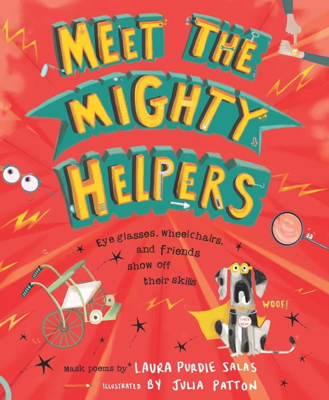 Meet the Mighty Helpers: Eyeglasses, Wheelchairs, and Friends Show Off Their Skills, (Hardcover)