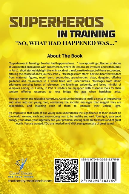 Superheroes In Training: "So, what had HAPPENED was...", (Paperback)