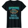 thumbnail image 1 of Superheroes Without Capes Are Called Social Workers T-Shirt, 1 of 4