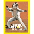 thumbnail image 1 of Pre-Owned Superheroes of Nature: Incredible Skills to Survive and Thrive (Paperback) 0711280002 9780711280007, 1 of 1