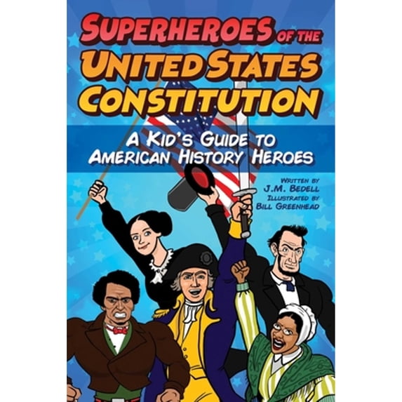 Pre-Owned Superheroes of the United States Constitution: A Kid's Guide to American History Heroes (Paperback) 1510767770 9781510767775