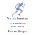 thumbnail image 1 of Pre-Owned Superhuman: Life at the Extremes of Our Capacity, 9781501168710, 1501168711, Hardcover,, 1 of 1