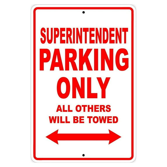 Superintendent Parking Only Gift Decor Novelty Garage Metal Aluminum 8"x12" Sign