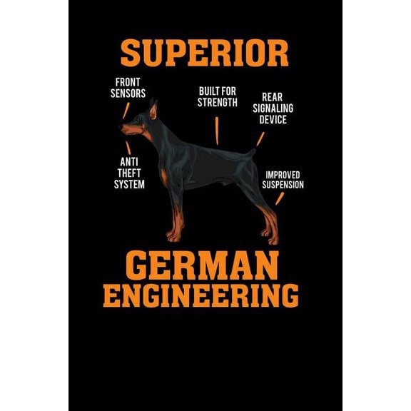 Superior German Engineering: 120 Pages I 6x9 I Graph Paper 5x5 I Funny Doberman Pinscher Dog Gifts Paperback 1082138908 9781082138904 Funny Notebooks