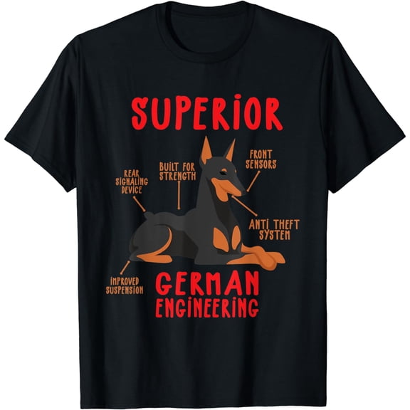Superior German Engineering Doberman Pinscher Dog Owner Gift T-Shirt
