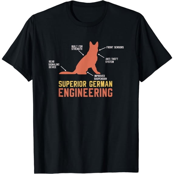 Superior German Engineering For German Shepherd Lover T-Shirt