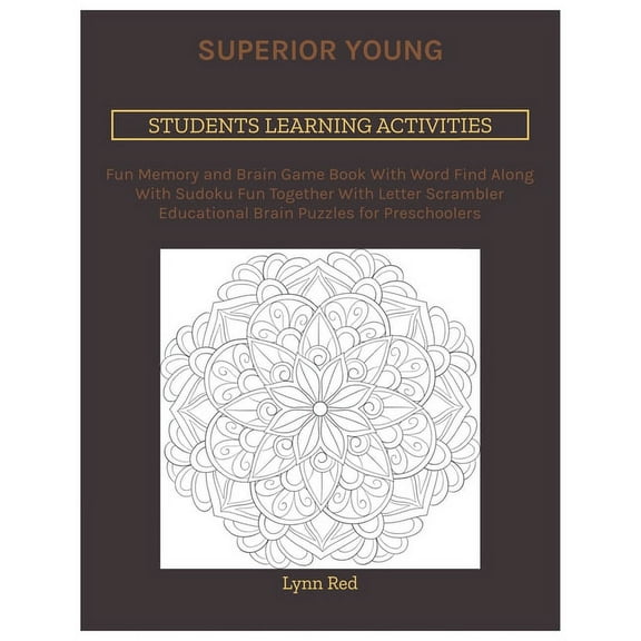 Superior Young Students Learning Activities: Fun Memory and Brain Game Book With Word Find Along With Sudoku Fun Together With Letter Scrambler Educational Brain Puzzles for Preschoolers (Paperback)