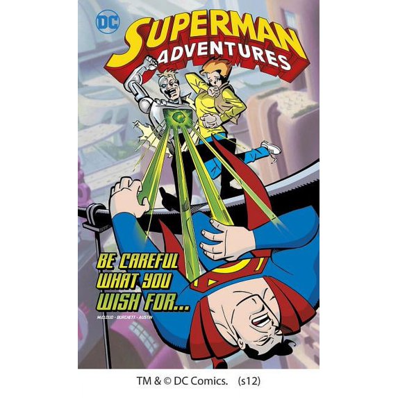 Superman Adventures: Superman Adventures: Be Careful What You Wish For... (Hardcover)