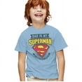 thumbnail image 1 of Superman Dad Is My Kids T Shirt (Medium) for Youth Toddler Boys and Girls, Light Blue, 1 of 5
