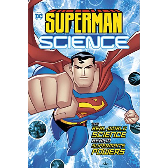 Pre-Owned Superman Science: The Real-World Science Behind Superman's Powers (Paperback) 1623707021 9781623707026