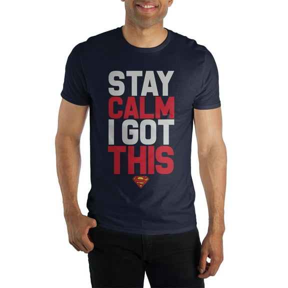 Superman Stay Calm I Got This Mens Navy T-Shirt-X-Large